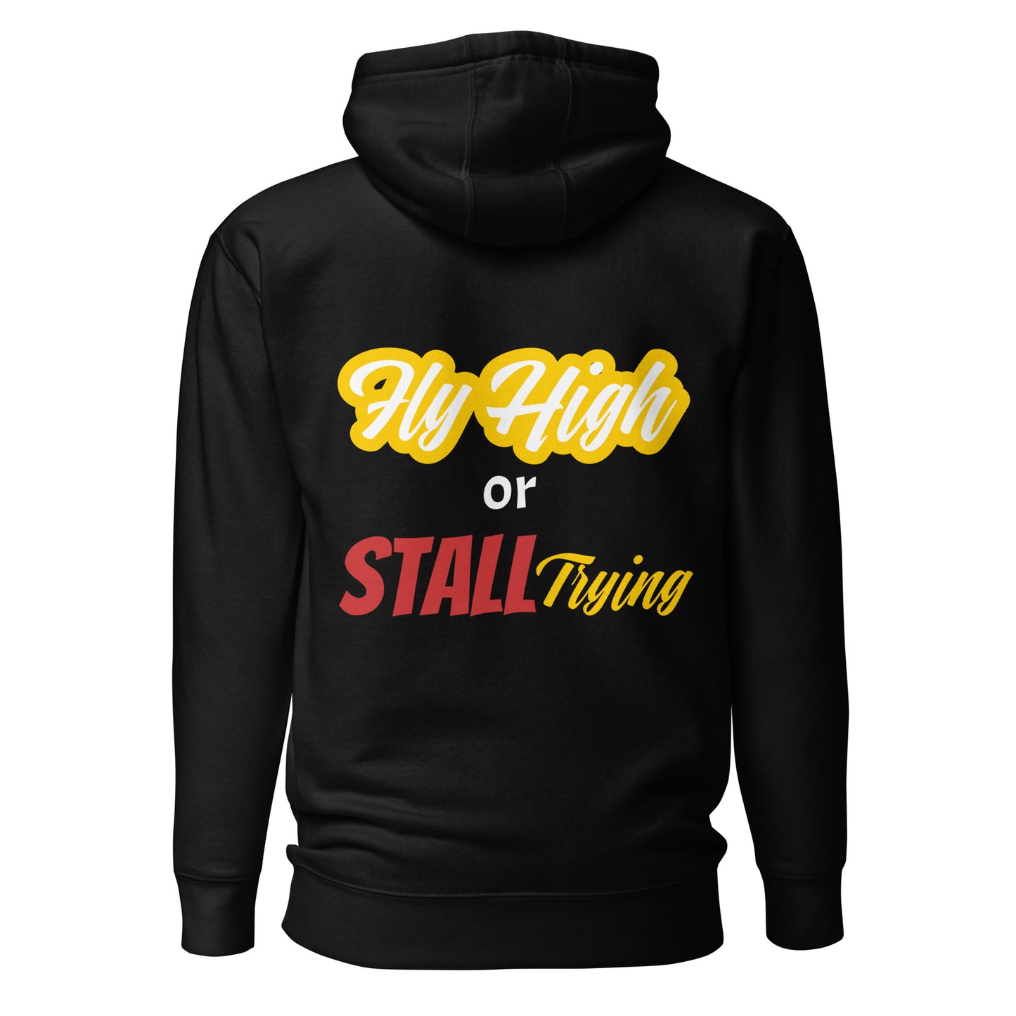 Fly High or Stall Trying Hoodie