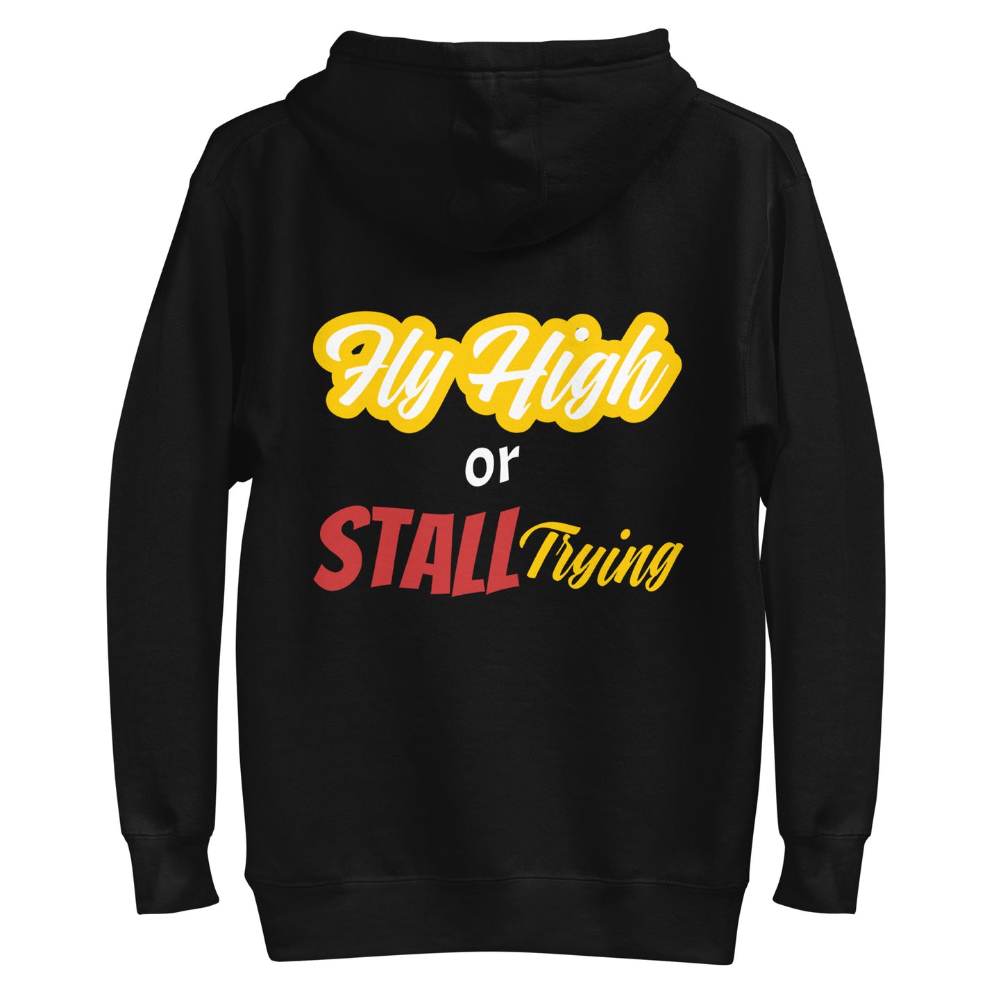 Fly High or Stall Trying Hoodie