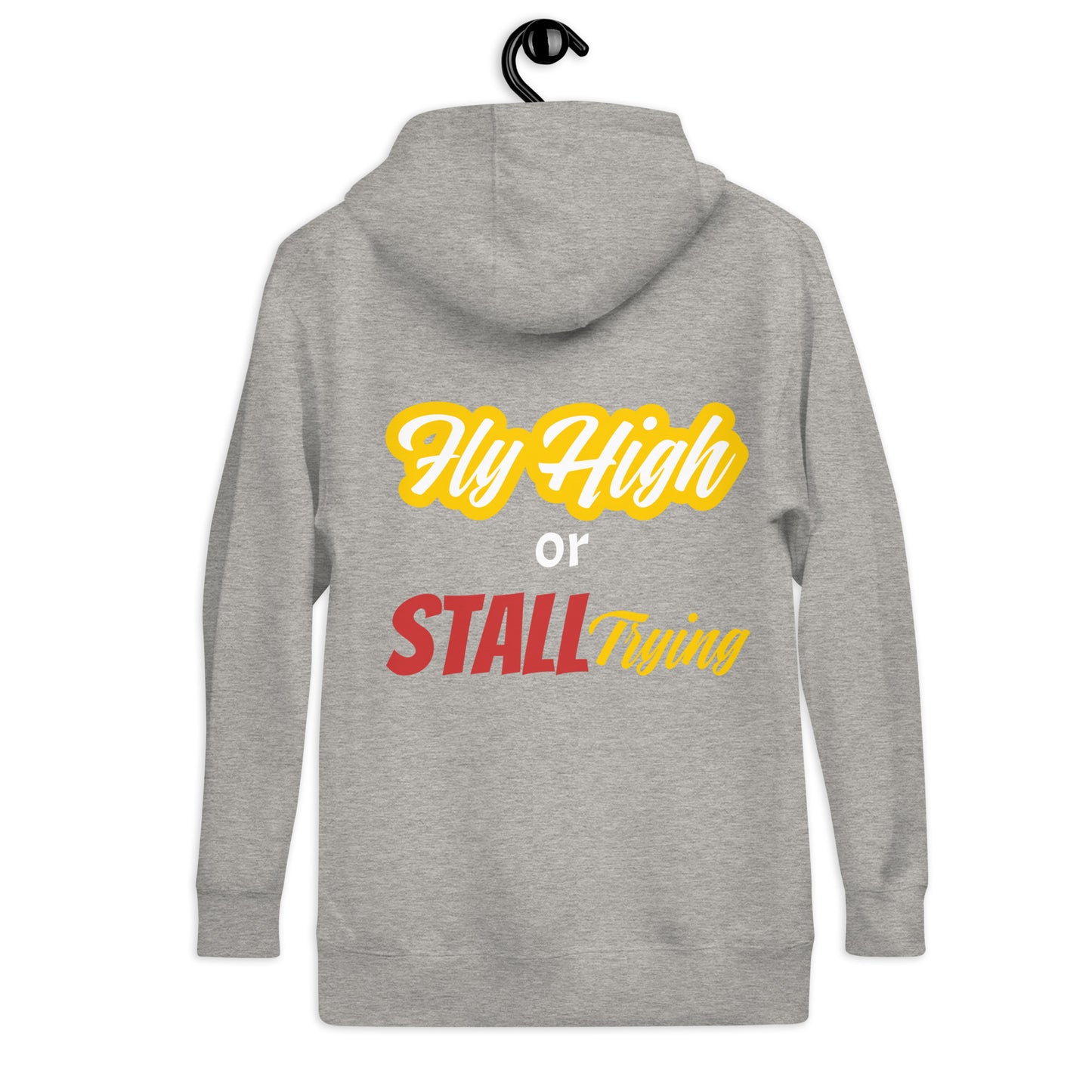 Fly High or Stall Trying Hoodie