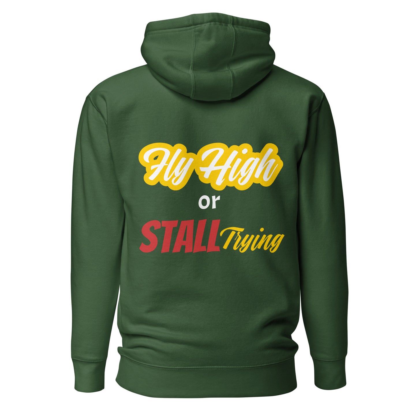 Fly High or Stall Trying Hoodie