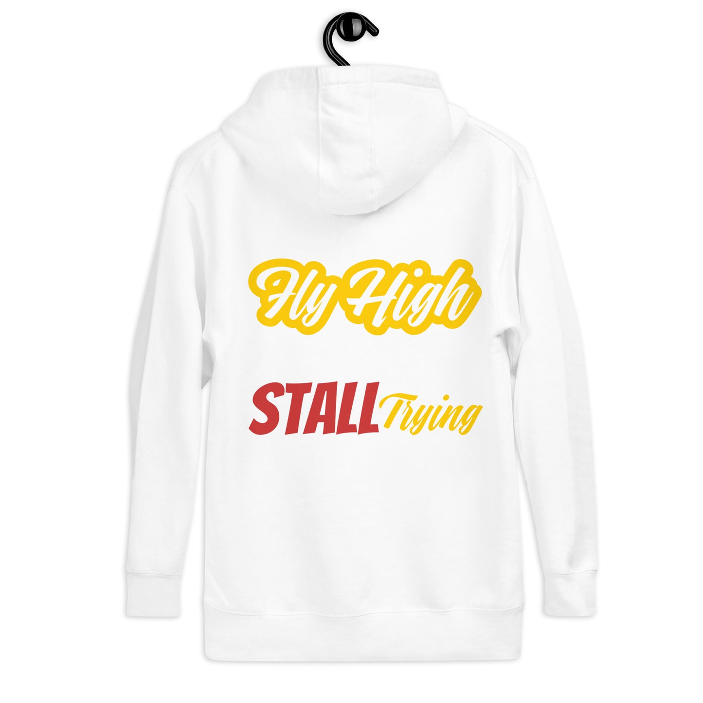 Fly High or Stall Trying Hoodie