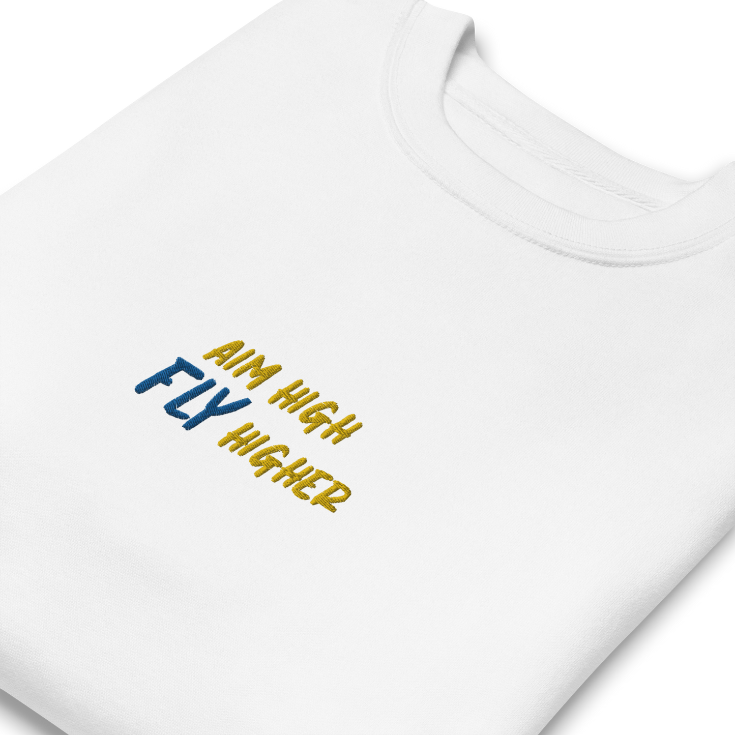 Aim High Fly Higher Sweatshirt